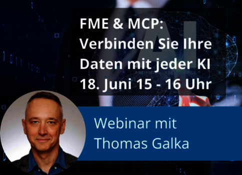Banner mit technischer Hintergrundgrafik und Datenlinien. Oben der Text 'FME & MCP: Verbinden Sie Ihre Daten mit jeder KI'. Unten links ein rundes Porträt eines Moderators, daneben ein blauer Balken mit 'Webinar von' und dem Moderatorennamen.