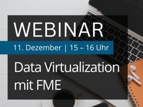 Alt-Text: Werbebild für ein Webinar mit dem Titel Data Virtualization mit FME. Termin: 11. Dezember, 15:00–16:00 Uhr.